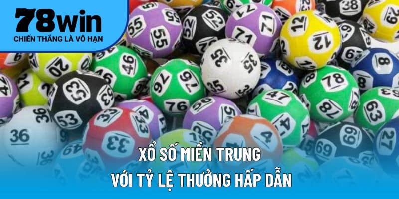 Xổ số miền Trung với tỷ lệ thưởng hấp dẫn